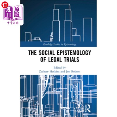 海外直订The Social Epistemology of Legal Trials 法律审判的社会认识论