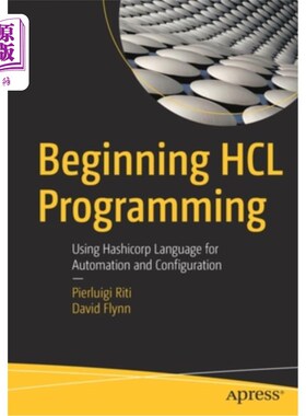 海外直订Beginning Hcl Programming: Using Hashicorp Language for Automation and Configura 开始Hcl编程:使用
