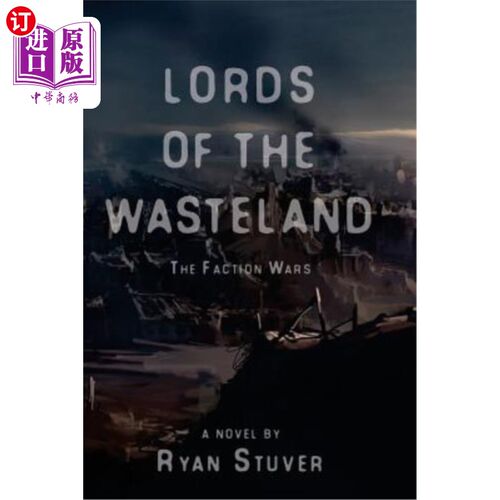 海外直订The Lords of the Wasteland: The Faction Wars