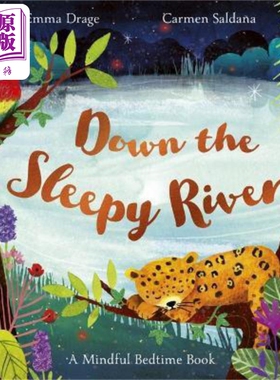 现货 Down the Sleepy River 沿着沉睡的河流 英文原版儿童绘本 动物故事 3到6岁 Emma Drage【中商原版】