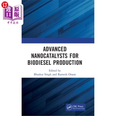 海外直订Advanced Nanocatalysts for Biodiesel Production 用于生物柴油生产的先进纳米催化剂