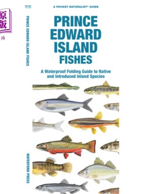 海外直订Prince Edward Island Fishes: A Waterproof Folding Guide to Native and Introduced 爱德华王子岛鱼类:本地和引