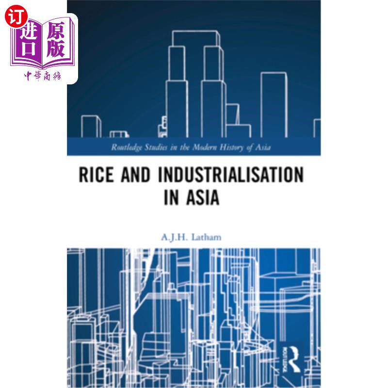 海外直订Rice and Industrialisation in Asia 亚洲的大米与工业化