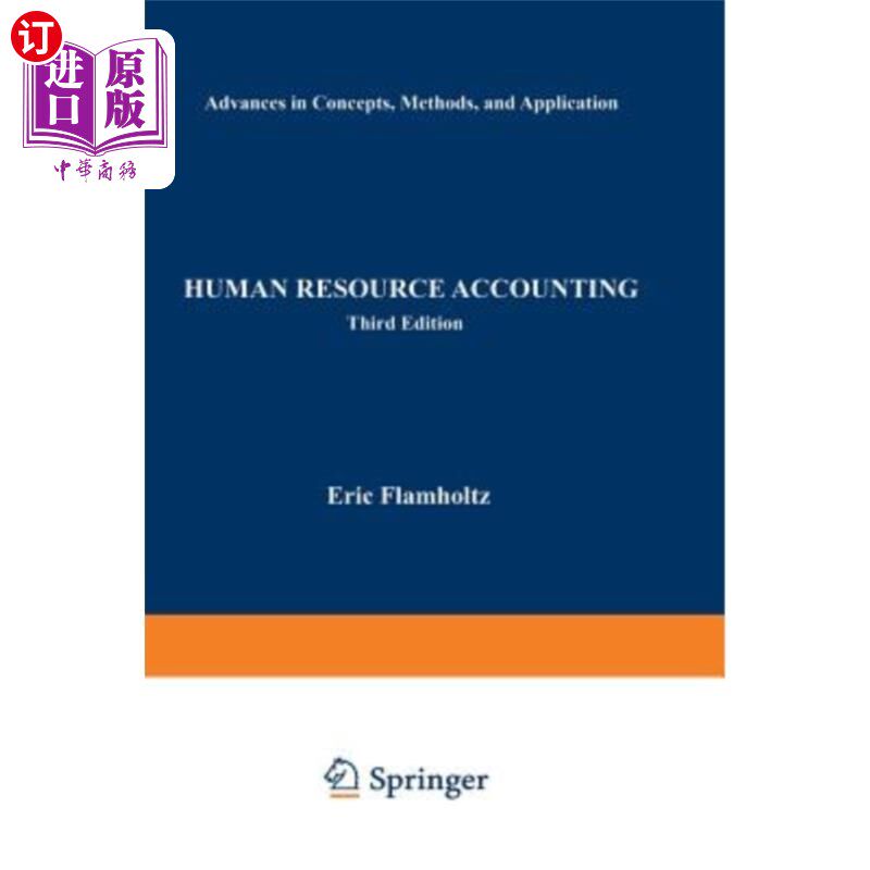 海外直订Human Resource Accounting: Advances in Concepts, Methods and Applications 人力资源会计：概念、方法和应用的进展