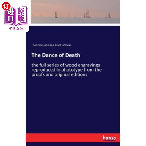 海外直订The Dance of Death: the full series of wood engravings reproduced in phototype f 死亡之舞：从校样和原版复制