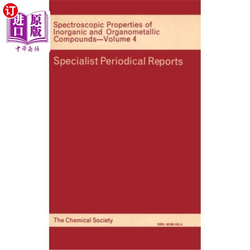 海外直订Spectroscopic Properties of Inorganic and Organometallic Compounds: Volume 4 无机和有机金属化合物的光谱性质