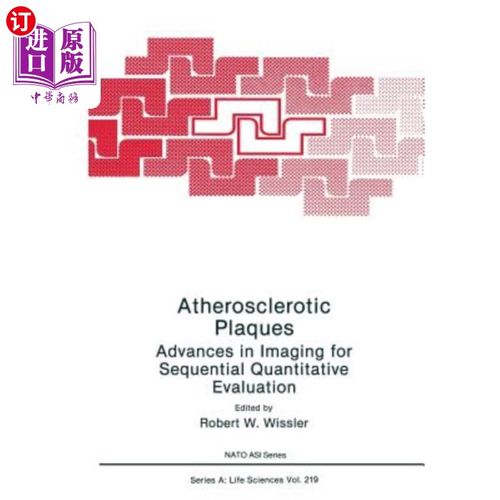 海外直订医药图书Atherosclerotic Plaques: Advances in Imaging for Sequential Quantitative Evaluat 动脉粥样硬化斑块：