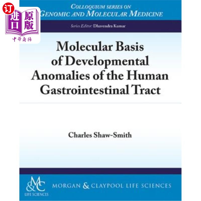 海外直订Molecular Basis of Developmental Anomalies of the Human Gastrointestinal Tract 人类胃肠道发育异常的分子基础