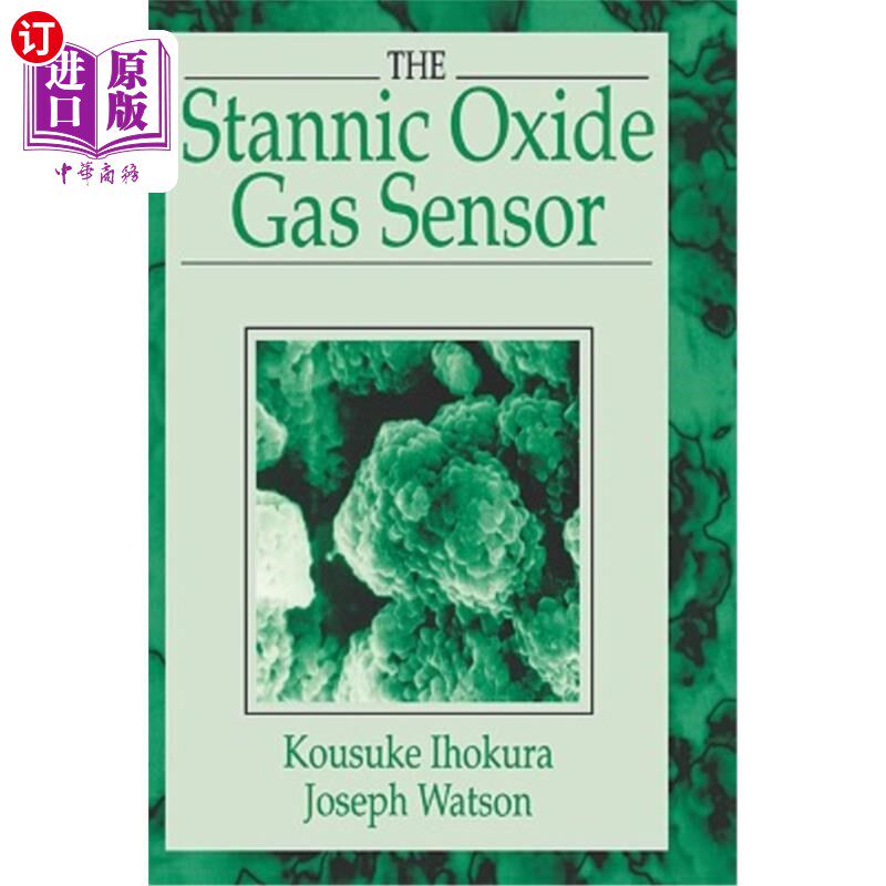 海外直订The Stannic Oxide Gas Sensorprinciples and Applications 氧化锡气体传感器的原理与应用