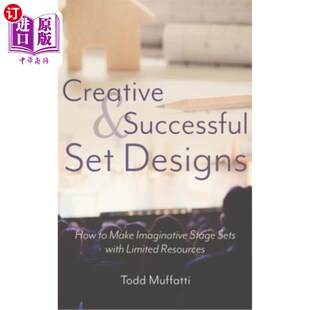 Designs Make and Set 布景设计：如何 海外直订Creative Limited How Successful Sets Imaginative 创意与成功 with