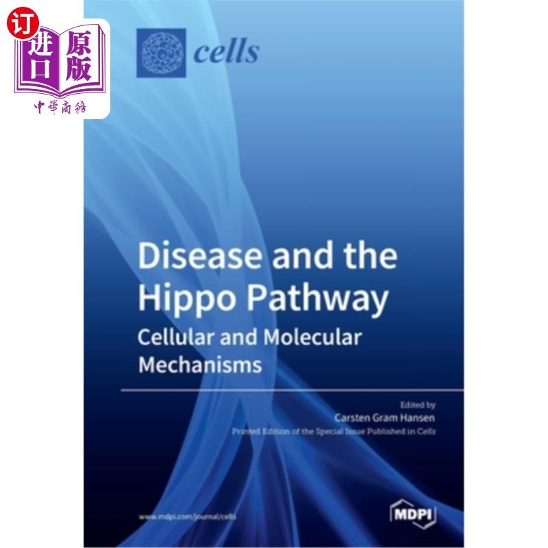 海外直订Disease and the Hippo Pathway: Cellular and Molecular Mechanisms 疾病与河马途径:细胞和分子机制