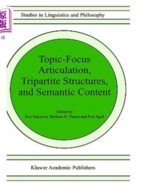 海外直订Topic-Focus Articulation, Tripartite Structures, and Semantic Content 主题焦点衔接，三部分结构和语义内容