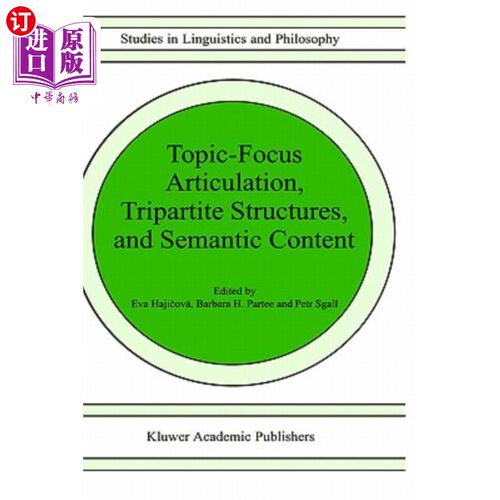 海外直订Topic-Focus Articulation, Tripartite Structures, and Semantic Content 主题焦点衔接，三部分结构和语义内容