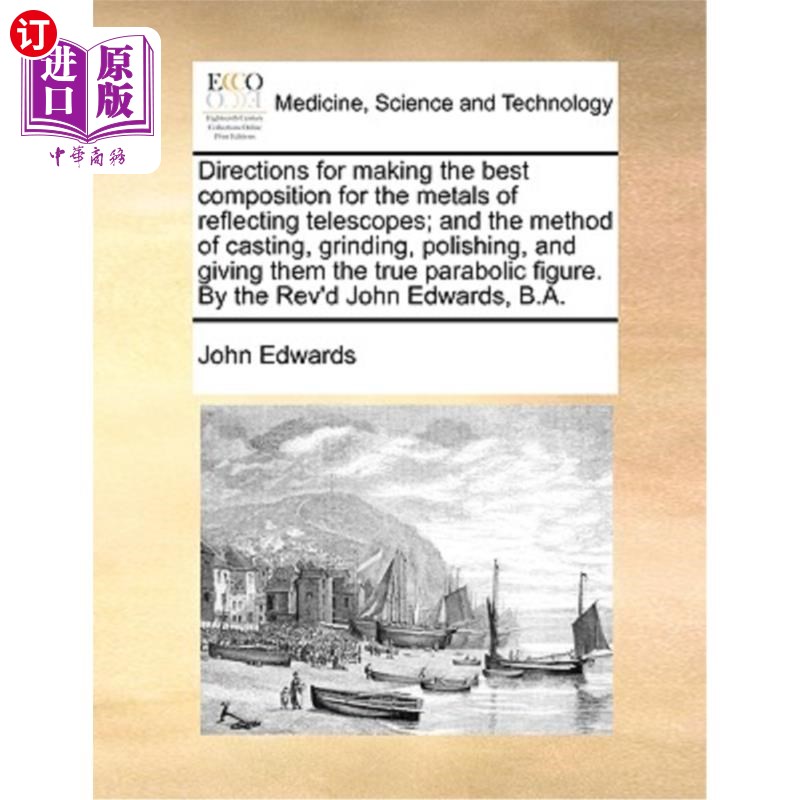 海外直订医药图书Directions for Making the Best Composition for the Metals of Reflecting Telescop 反射望远镜金属材料