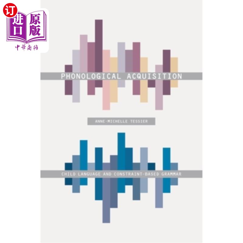海外直订Phonological Acquisition: Child Language and Constraint-Based Grammar 语音习得：儿童语言和基于约束的语法