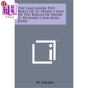 Lancashire Rolls Richard 亨利一世 海外直订The Pipe the and Henry 兰开夏郡管卷31卷 Reigns