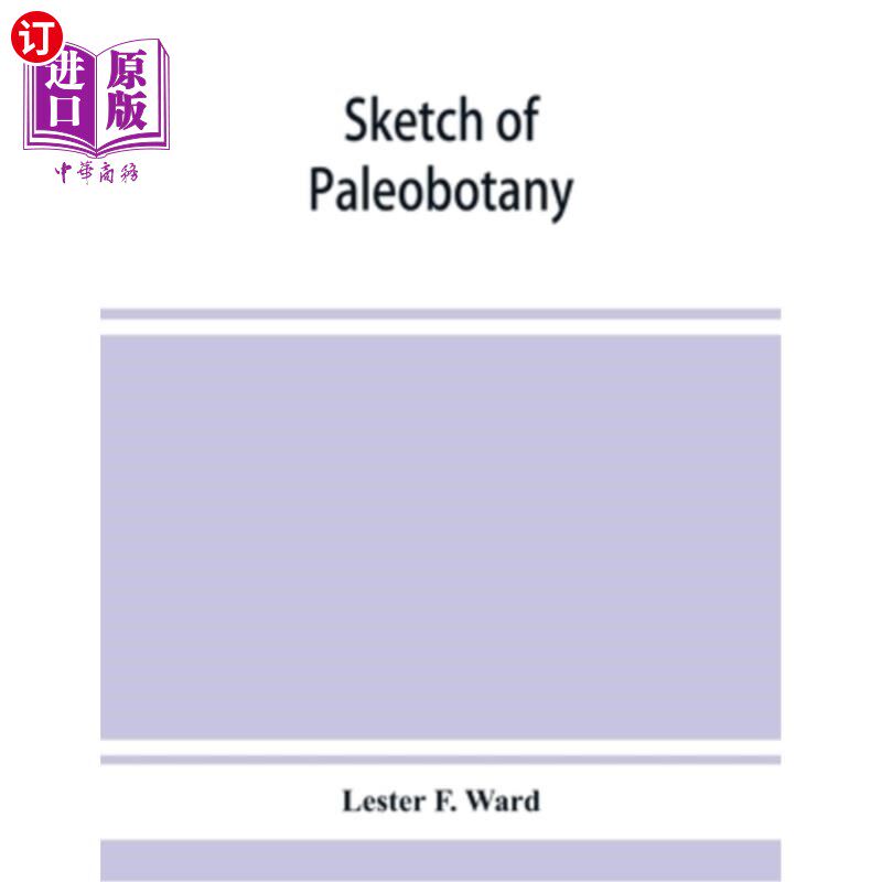 按需印刷Sketch of paleobotany 古植物学概论