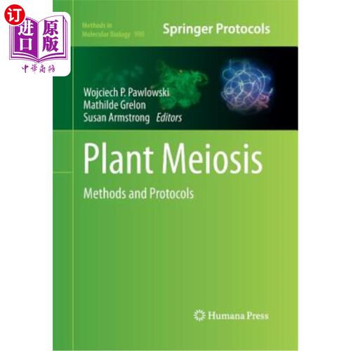 海外直订Plant Meiosis: Methods and Protocols 植物减数分裂:方法与方案