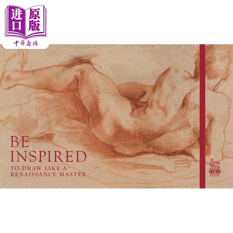 Be Inspired: To Draw Like A Renaissance Master 进口艺术 激发灵感 像文艺复兴大师那样绘画【中商原版】
