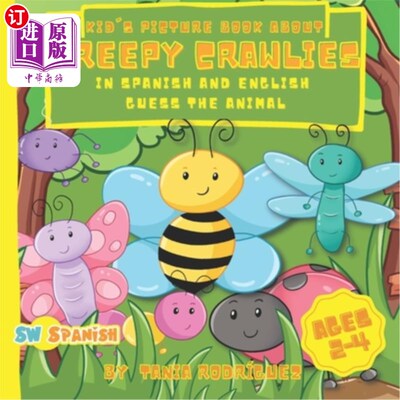 海外直订Kid's Picture Book About Creepy Crawlies In Spanish And English: Guess The Anima 关于令人毛骨悚然的爬行动物
