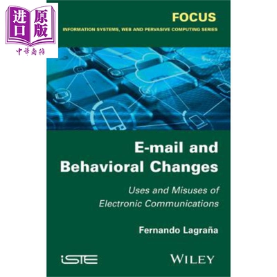 电子邮件与行为改变 电子通信的应用与误用 E Mail And Behavioral Changes Uses And Misuses 英文原版 Fernando Lagrana中?