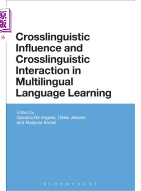 海外直订Crosslinguistic Influence and Crosslinguistic Interaction in Multilingual Langua 多语言学习中的跨语言影响与