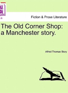 海外直订The Old Corner Shop: A Manchester Story. 古老的街角商店:曼彻斯特的故事。