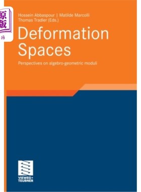 海外直订Deformation Spaces: Perspectives on Algebro-Geometric Moduli 变形空间：代数几何模的观点
