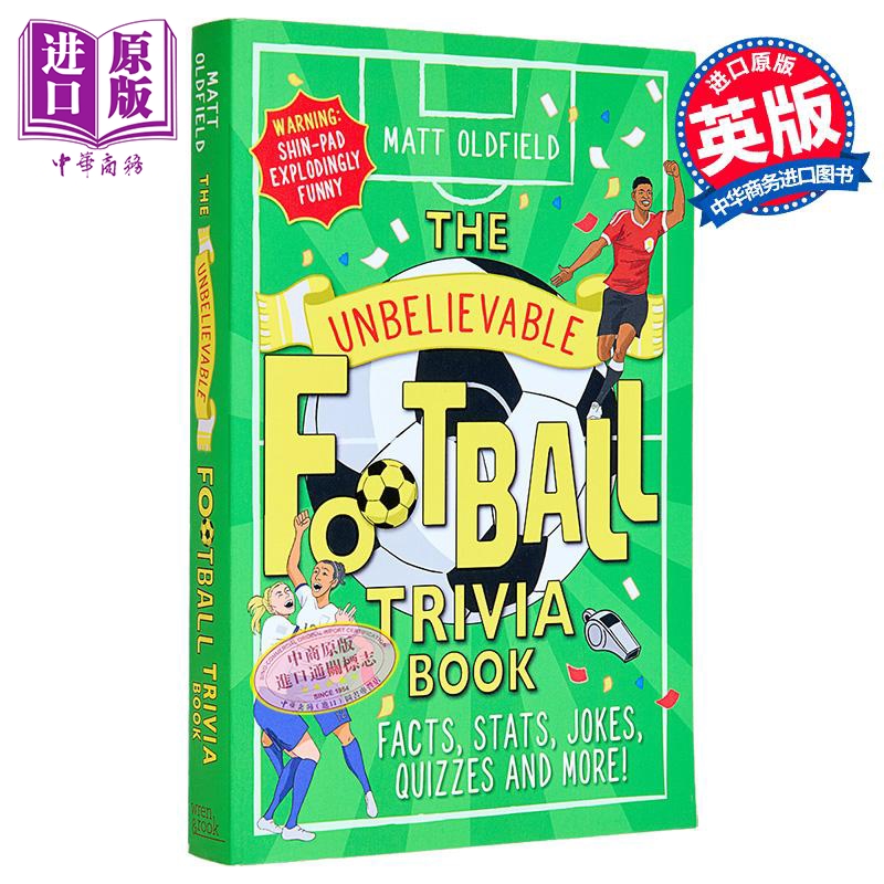 不可思议的足球趣闻书 The Unbelievable Football Trivia Book 英文原版 Matt Oldfield 生活休闲【中商原版】