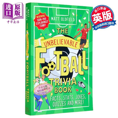 不可思议的足球趣闻书 The Unbelievable Football Trivia Book 英文原版 Matt Oldfield 生活休闲【中商原版】