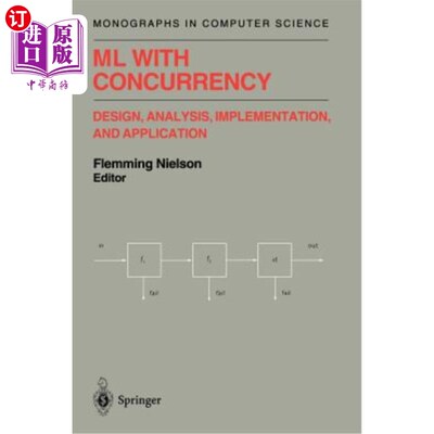 海外直订ML with Concurrency: Design, Analysis, Implementation, and Application 具有并发性的ML：设计、分析、实现和应用