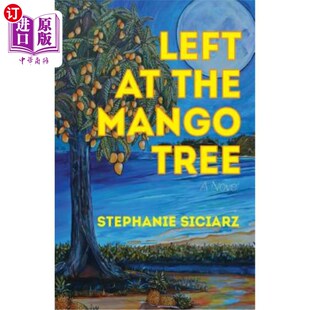 海外直订Left at the Mango Tree 左边是芒果树