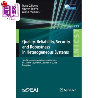 海外直订Quality, Reliability, Security and Robustness in Heterogeneous Systems: 14th Eai 异构系统的质量、可靠性、安
