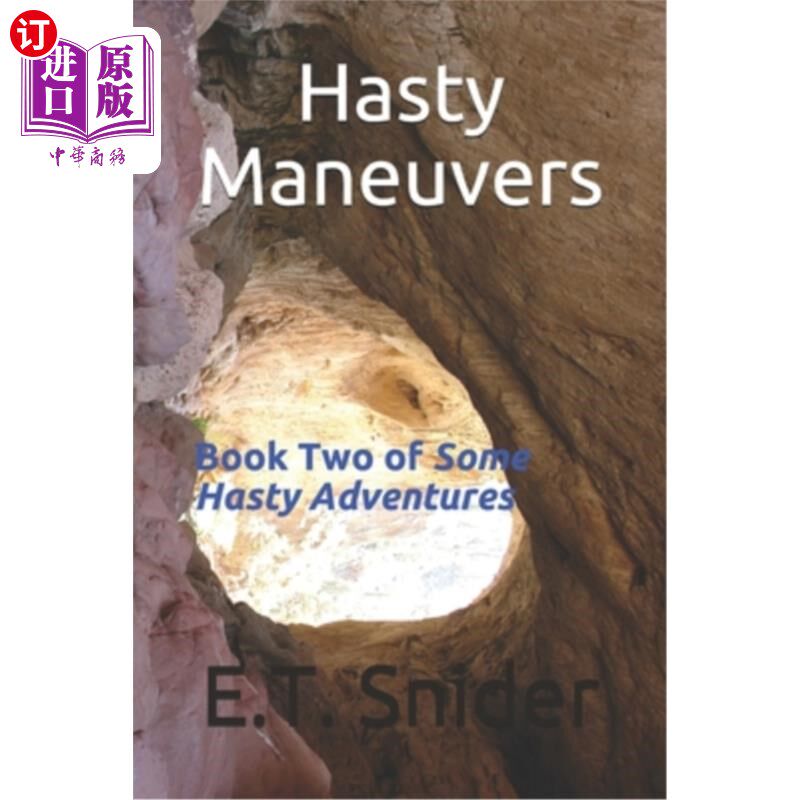 海外直订Hasty Maneuvers: Book Two of Some Hasty Adventures 仓促行动:一些仓促冒险的第二本书