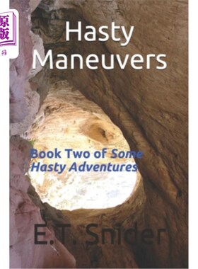 海外直订Hasty Maneuvers: Book Two of Some Hasty Adventures 仓促行动：一些仓促冒险的第二本书