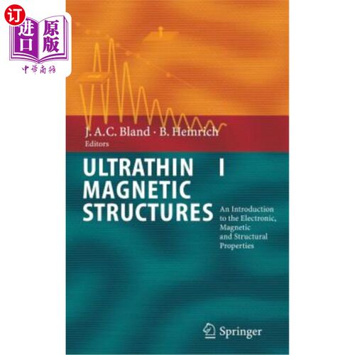 海外直订Ultrathin Magnetic Structures I: An Introduction to the Electronic, Magnetic and 超薄磁性结构I:电子、磁性和