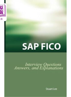 海外直订SAP Fico Interview Questions, Answers, and Explanations: SAP Fico Certification  SAP Fico面试