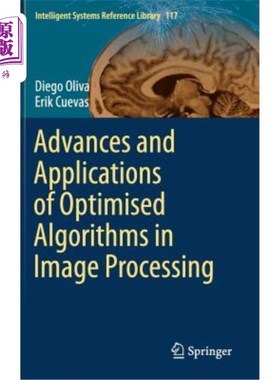 海外直订Advances and Applications of Optimised Algorithms in Image Processing 图像处理中优化算法的研究进展及应用