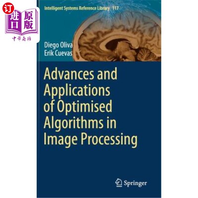 海外直订Advances and Applications of Optimised Algorithms in Image Processing 图像处理中优化算法的研究进展及应用
