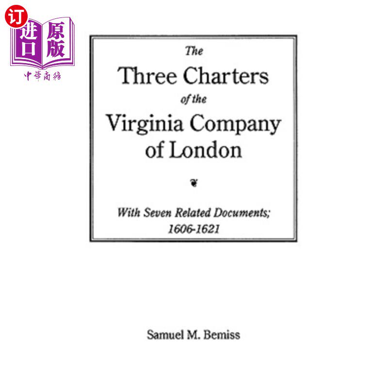 海外直订The Three Charters of the Virginia Company of London 伦敦弗吉尼亚公司的三份特许状
