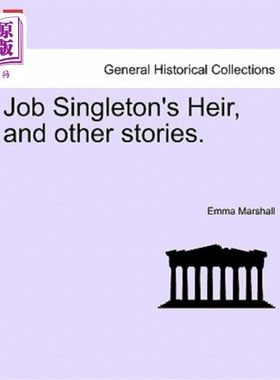 海外直订Job Singleton's Heir, and Other Stories. Job Singleton的继承人和其他故事。