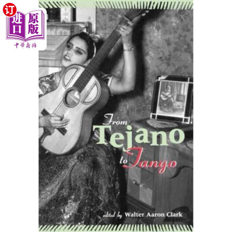 海外直订From Tejano to Tango: Latin American Popular Music 从特哈诺到探戈:拉丁美洲流行音乐
