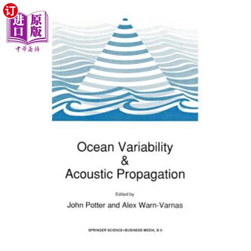 海外直订Ocean Variability & Acoustic Propagation 海洋变化与声传播