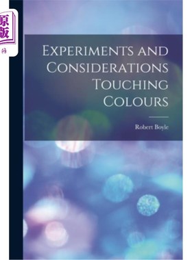 海外直订Experiments and Considerations Touching Colours 关于颜色的实验和考虑