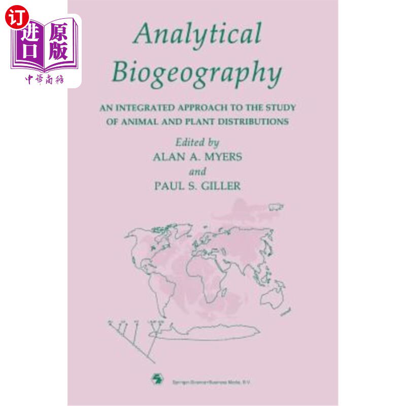 海外直订Analytical Biogeography: An Integrated Approach to the Study of Animal and Plant 分析生物地理学:研究动植物