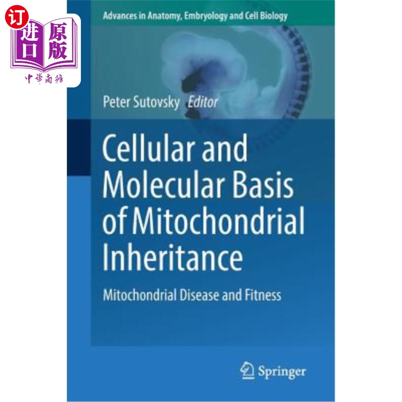 海外直订Cellular and Molecular Basis of Mitochondrial Inheritance: Mitochondrial Disease 线粒体遗传的细胞和分子基础