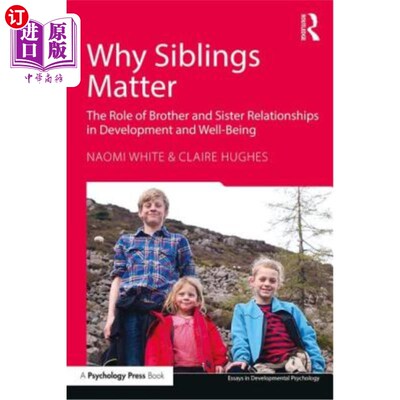 海外直订Why Siblings Matter: The Role of Brother and Sister Relationships in Development 为什么兄弟姐妹很重要:兄弟