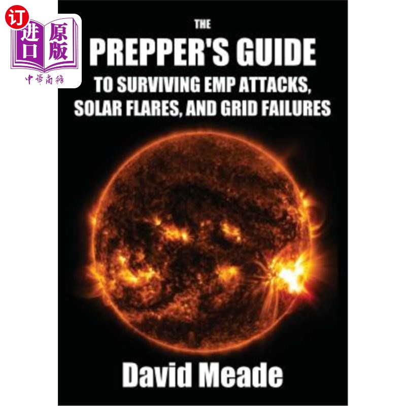海外直订医药图书The Prepper's Guide to Surviving EMP Attacks, Solar Flares and Grid Failures 预防人员的EMP攻击、太