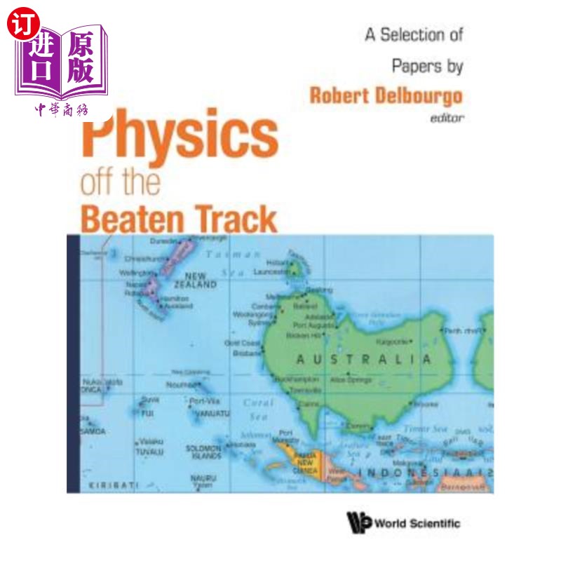 海外直订Physics Off the Beaten Track: A Selection of Papers by Robert Delbourgo