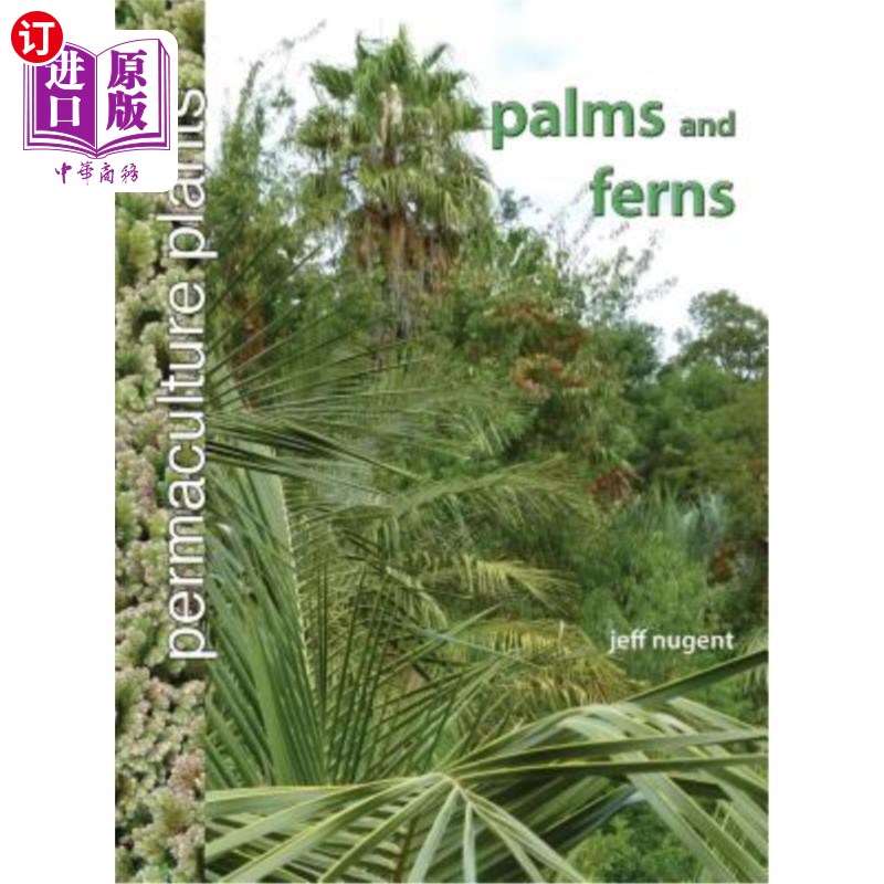 海外直订Permaculture Plants: Palms and Ferns 永久栽培植物:棕榈和蕨类